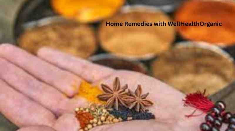 Discovering Wellness: Exploring Home Remedies with WellHealthOrganic