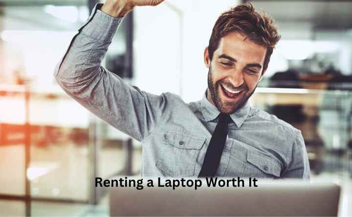 Is Renting a Laptop Worth It? Exploring the Electronics Rental Option